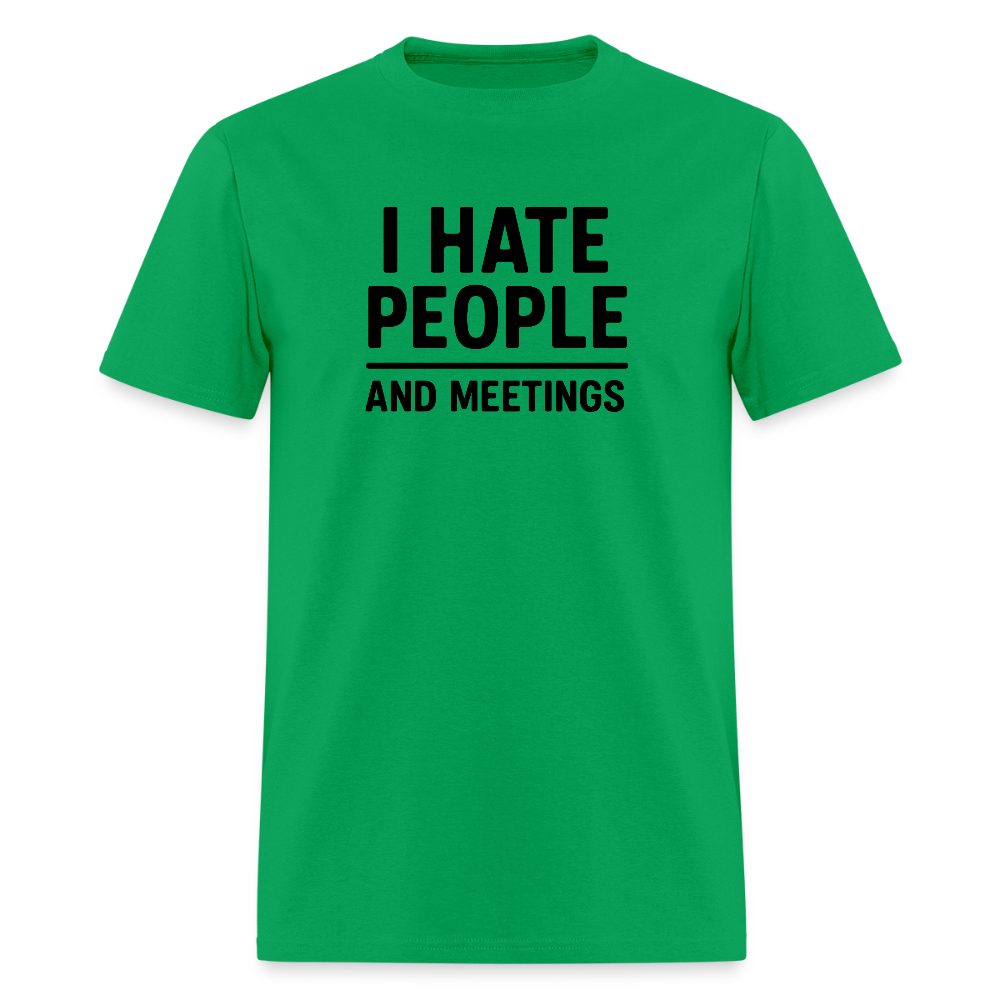 I Hate People and Meetings Unisex Classic T-Shirt - bright green