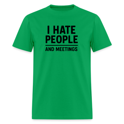 I Hate People and Meetings Unisex Classic T-Shirt - bright green