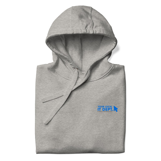 Your Local IT Dept. Hoodie